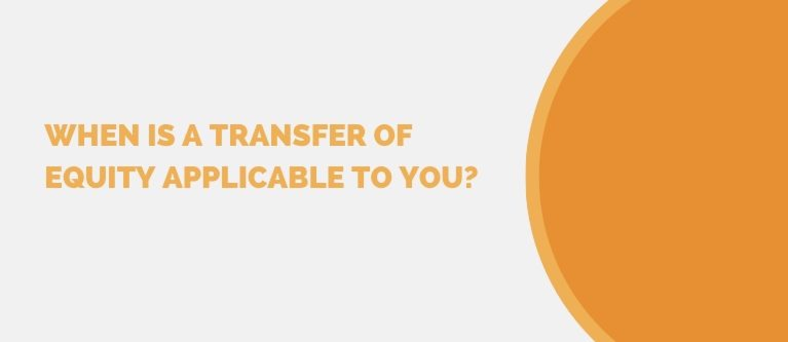 St Helens Law When is a transfer of equity applicable to you?